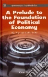 A Prelude to the Foundation of Political Economy A Prelude to the Foundation of Political Economy