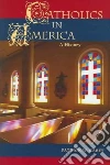 Catholics In America Catholics In America