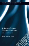 A History of Higher Education Exchange A History of Higher Education Exchange