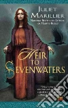 Heir to Sevenwaters Heir to Sevenwaters