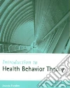 Introduction to Health Behavior Theory Introduction to Health Behavior Theory