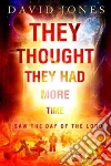 They Thought They Had More Time They Thought They Had More Time