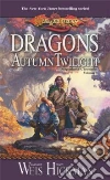 Dragons of Autumn Twilight Dragons of Autumn Twilight