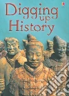 Digging Up History Digging Up History