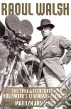 Raoul Walsh Raoul Walsh