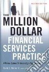 The Million-Dollar Financial Services Practice The Million-Dollar Financial Services Practice