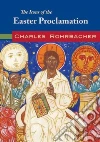 The Icons of the Easter Proclamation The Icons of the Easter Proclamation
