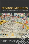 Strange Affinities Strange Affinities