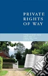 Private Rights of Way Private Rights of Way