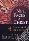 Nine Faces of Christ Nine Faces of Christ
