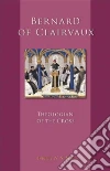 Bernard of Clairvaux Bernard of Clairvaux