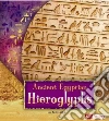 Ancient Egyptian Hieroglyphs Ancient Egyptian Hieroglyphs