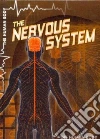 The Nervous System The Nervous System
