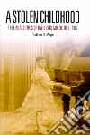 A Stolen Childhood A Stolen Childhood