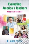 Evaluating America’s Teachers Evaluating America’s Teachers