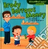 Brody Borrows Money Brody Borrows Money