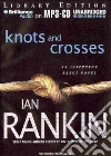 Knots and Crosses (CD Audiobook) Knots and Crosses (CD Audiobook)