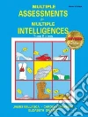 Multiple Assessments for Multiple Intelligences Multiple Assessments for Multiple Intelligences