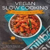 Vegan Slow Cooking for Two or Just for You Vegan Slow Cooking for Two or Just for You