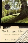 No Longer Alone No Longer Alone