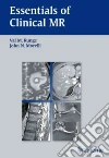 Essentials of Clinical MR Essentials of Clinical MR