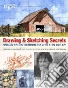 Drawing & Sketching Secrets Drawing & Sketching Secrets