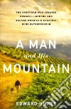 A Man and His Mountain A Man and His Mountain