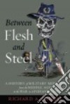 Between Flesh and Steel