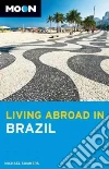 Moon Living Abroad in Brazil Moon Living Abroad in Brazil