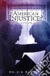 American Injustice? American Injustice?