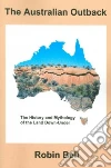 Australian Outback - The History and Mythology of the ... Australian Outback - The History and Mythology of the ...