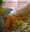 Arkansas Autumn Arkansas Autumn