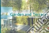 Garden and Terrace Garden and Terrace