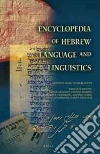 Encyclopedia of Hebrew Language and Linguistics Encyclopedia of Hebrew Language and Linguistics