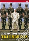 Mezzo professore tra i marines Mezzo professore tra i marines