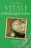 Zia Antonia sapeva di menta. E-book. Formato PDF Zia Antonia sapeva di menta. E-book. Formato PDF