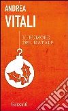 Il rumore del Natale. E-book. Formato EPUB Il rumore del Natale. E-book. Formato EPUB