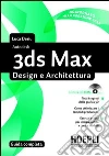 3ds Max design e architettura. Guida completa. E-book. Formato EPUB 3ds Max design e architettura. Guida completa. E-book. Formato EPUB