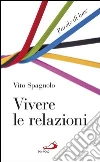 Vivere le relazioni. Parole di luce. E-book. Formato EPUB Vivere le relazioni. Parole di luce. E-book. Formato EPUB