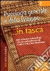 Psicologia generale e dello sviluppo. Dalla nascita della disciplina ad oggi tutte le principali correnti teoriche i metodi di studio e i temi della psicologia. E-book. Formato PDF Psicologia generale e dello sviluppo. Dalla nascita della disciplina ad oggi tutte le principali correnti teoriche i metodi di studio e i temi della psicologia. E-book. Formato PDF
