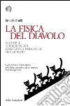La fisica del diavolo. E-book. Formato PDF La fisica del diavolo. E-book. Formato PDF