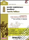 Allievi marescialli. Sottoufficiali. Esercito Italiano. L'idoneità fisio-psico attitudinale. E-book. Formato PDF Allievi marescialli. Sottoufficiali. Esercito Italiano. L'idoneità fisio-psico attitudinale. E-book. Formato PDF