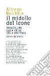 Il midollo del leone. Riflessioni sulla crisi della politica. E-book. Formato EPUB Il midollo del leone. Riflessioni sulla crisi della politica. E-book. Formato EPUB