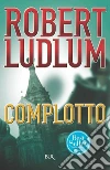 Complotto. E-book. Formato EPUB Complotto. E-book. Formato EPUB
