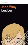 Lowboy. E-book. Formato EPUB Lowboy. E-book. Formato EPUB