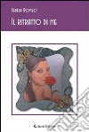 Il ritratto di me. E-book. Formato EPUB Il ritratto di me. E-book. Formato EPUB