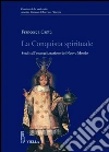 La conquista spirituale. Studi sull'evangelizzazione del Nuovo Mondo. E-book. Formato PDF La conquista spirituale. Studi sull'evangelizzazione del Nuovo Mondo. E-book. Formato PDF
