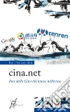 Cina.net. Post dalla Cina del nuovo millennio. E-book. Formato EPUB Cina.net. Post dalla Cina del nuovo millennio. E-book. Formato EPUB