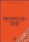 Il Devoto-Oli. Vocabolario della lingua italiana 2012. Con espansione online Il Devoto-Oli. Vocabolario della lingua italiana 2012. Con espansione online