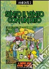 Sento il vento con un dito. La percezione come strumento di conoscenza della realtà Sento il vento con un dito. La percezione come strumento di conoscenza della realtà